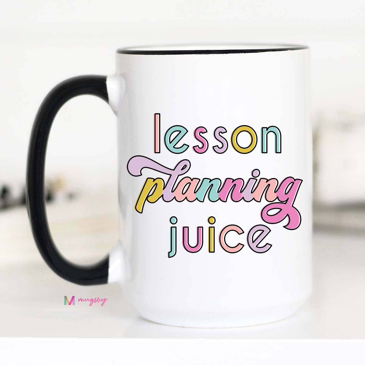 Mugsby - Lesson Planning Juice Coffee Mug, Teacher gifts