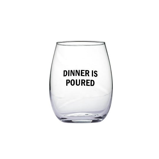 Snark City- "Dinner is Poured" Stemless Wine Glass