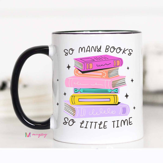 Mugsby - So Many Books So Little Time Coffee Mug, Book Cup