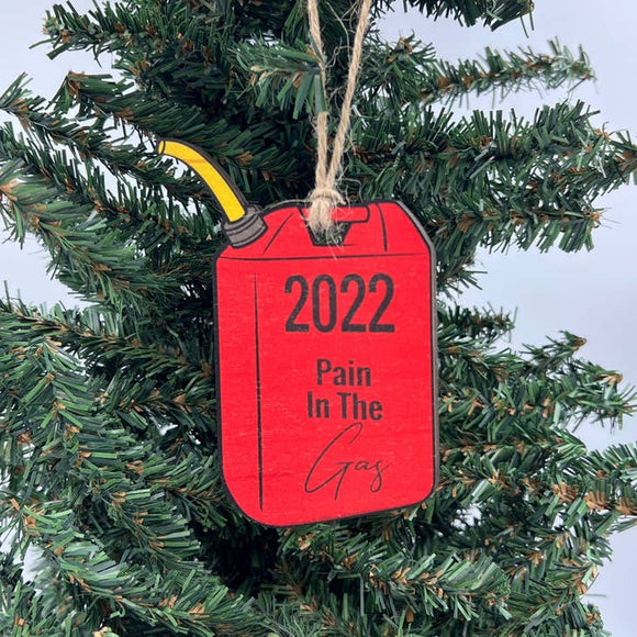Pain In The Gas 2022 Christmas Ornament
