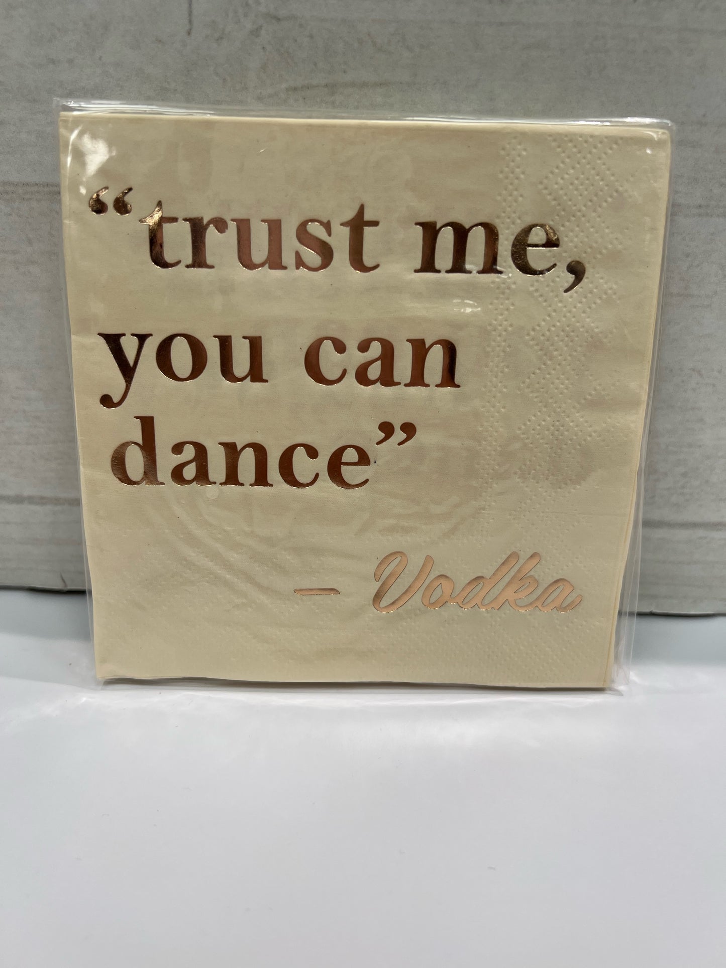 “Trust me you can dance” -Vodka Cocktail Napkins