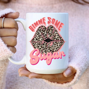Gimme Some Sugar Coffee Mug